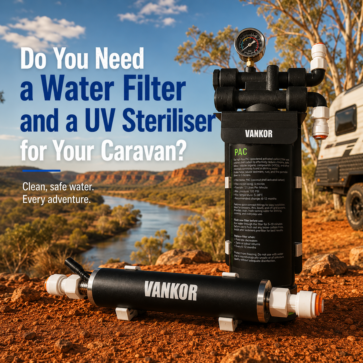 Filling caravan water from a river — why you need both a filter and a UV steriliser